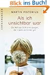 Als ich unsichtbar war: Die Welt aus...