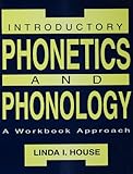 Introductory Phonetics and Phonology: A Workbook Approach
