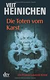 Die Toten vom Karst: Ein Proteo-Laurenti-Krimi - Veit Heinichen