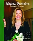 Fabulous Fairholme: Breakfasts and Brunches