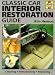Classic Car Interiors Restoration Manual: The Complete, Illustrated Step-by-step Manual (Haynes Restoration Manuals)