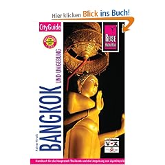 Bangkok und Umgebung. City Guide: Handbuch f�r die Haupstadt Thailands und die Umgebung von Ayutthaya bis Hua Hin, vom River Kwai bis Pattaya