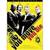 You Move You Die