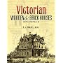 Victorian Wooden and Brick Houses with Details (Dover Books on Architecture)