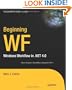 Beginning WF: Windows Workflow in .NET 4.0 (Expert's Voice in .NET)