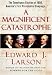 A Magnificent Catastrophe: The Tumultuous Election of 1800, America's First Presidential Campaign
