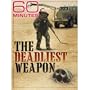 60 Minutes - The Deadliest Weapon (November 15, 2009)