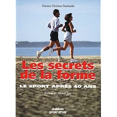Les secrets de la forme. Le sport apr�s 40 ans