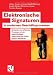 Elektronische Signaturen in modernen Geschäftsprozessen: Schlanke und effiziente Prozesse mit der eigenhändigen elektronischen Unterschrift realisieren