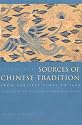 Sources of Chinese Tradition: Volume 1: From Earliest Times to 1600 (Introduction to Asian Civilization)