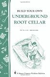 Build Your Own underground Root Cellar - 0882662902