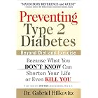 Preventing Type 2 Diabetes: Beyond Diet and Exercise by Dr. Gabriel Hilkovitz