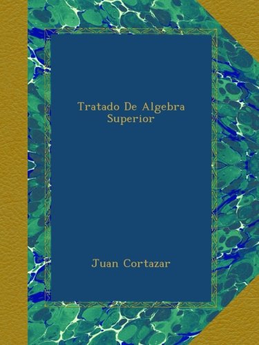 tratado de algebra superior spanish edition