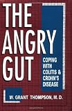 The Angry Gut: Coping With Colitis And Crohn