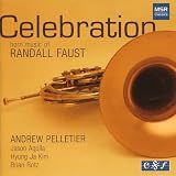 Celebration: Horn Music of Randall Faust