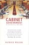 Cabinet Government in Australia, 1901-2006: Practice, Principles, Performance