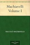 Machiavelli, Volume I
