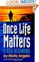 Once Life Matters: A New Beginning