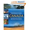Unforgettable Canada: 100 Destinations