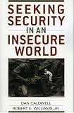 Seeking Security in an Insecure World