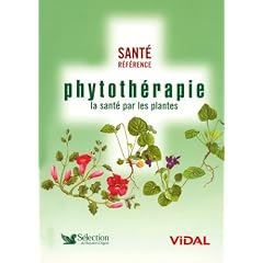 Phytoth�rapie : La sant� par les plantes