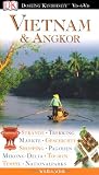 Vis a Vis Reisef�hrer Vietnam & Angkor: Str�nde, Trekking, M�rkte, Geschichte, Shopping, Pagoden, Mekong-Delta, Touren, Tempel, Nationalparks