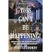 This Can't Be Happening!: Resisting the Disintegration of American Democracy