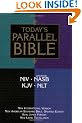Today's Parallel Bible: New International Version, New American Standard Bible, Updated Edition King James Version, New Living Translation