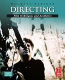 Directing, Fourth Edition: Film Techniques and Aesthetics