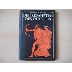 Die Irrfahrten des Odysseus. Die sch�nsten Sagen des klassischen Altertums