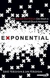 Exponential: How You and Your Friends Can Start a Missional Church Movement (Exponential Series) Image of Exponential: How You and Your Friends Can Start a Missional Church Movement (Exponential Series)