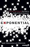 Exponential: How You and Your Friends Can Start a Missional Church Movement (Exponential Series)
