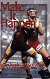 Make It Happen : The Inspiring Story of an NCAA Wrestling Champion