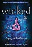 Wicked: Legacy & Spellbound (Wicked Bind Up)
