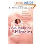Love, Medicine and Miracles: Lessons Learned about Self-Healing from a Surgeon's Experience with Exceptional Patients