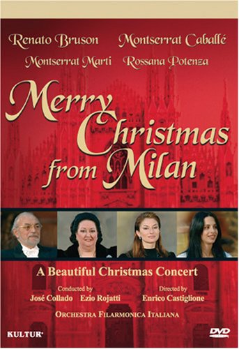 CD-Charts  DVD : Merry Christmas From Milan- Caballe & Bruson / Montserrat Caballe, Renato Bruson, Montserrat Marti, Rossana Potenza