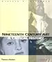 Nineteenth Century Art: A Critical History