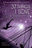 37 Things I Love (in no particular order) Paperback - October 15, 2013