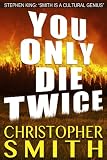 You Only Die Twice