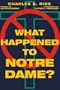 What Happened to Notre Dame?