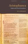 Aristophanea: Studies on the Text of...