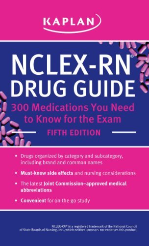 NCLEX-RN Drug Guide: 300 Medications You Need to Know for the Exam (Kaplan Nclex Rn Medications You Need to Know for the Exam) [Mass Market Paperback] [2013] (Author) Kaplan