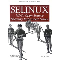 SELinux: NSA's Open Source Security Enhanced Linux
