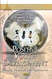 Positive youth development : theory, research, and application