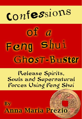 Confessions of a Feng Shui Ghost-Buster
