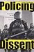 Policing Dissent: Social Control and the Anti-Globalization Movement (Critical Issues in Crime and Society)