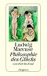 Philosophie des Gl�cks: Von Hiob bis Freud. Vom Autor revidierter und erweiterter Text nach der Erstausgabe von 1948