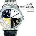 Cult Watches: The World's Enduring Classics