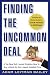 Finding the Uncommon Deal: A Top New York Lawyer Explains How to Buy a Home For the Lowest Possible Price