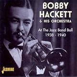At the Jazz Band Ball: 1938-1940 [ORIGINAL RECORDINGS REMASTERED]